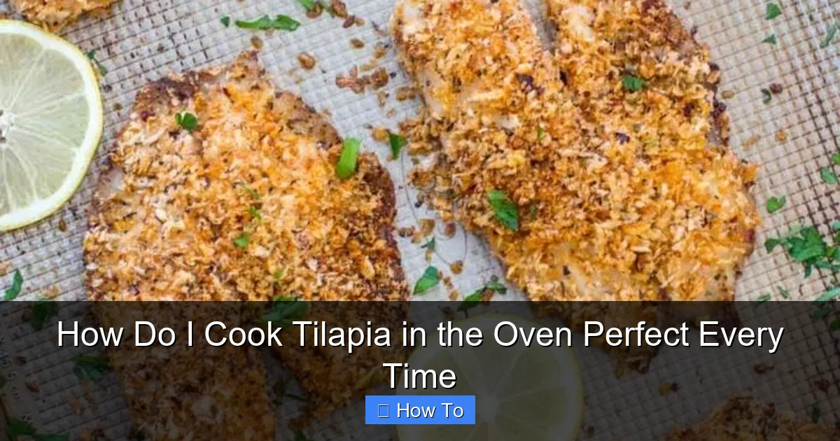 How Do I Cook Tilapia in the Oven Perfect Every Time