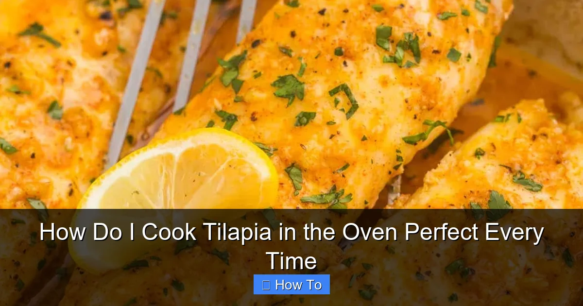 How Do I Cook Tilapia in the Oven Perfect Every Time
