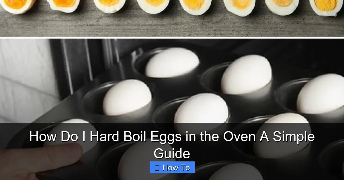 How Do I Hard Boil Eggs in the Oven A Simple Guide