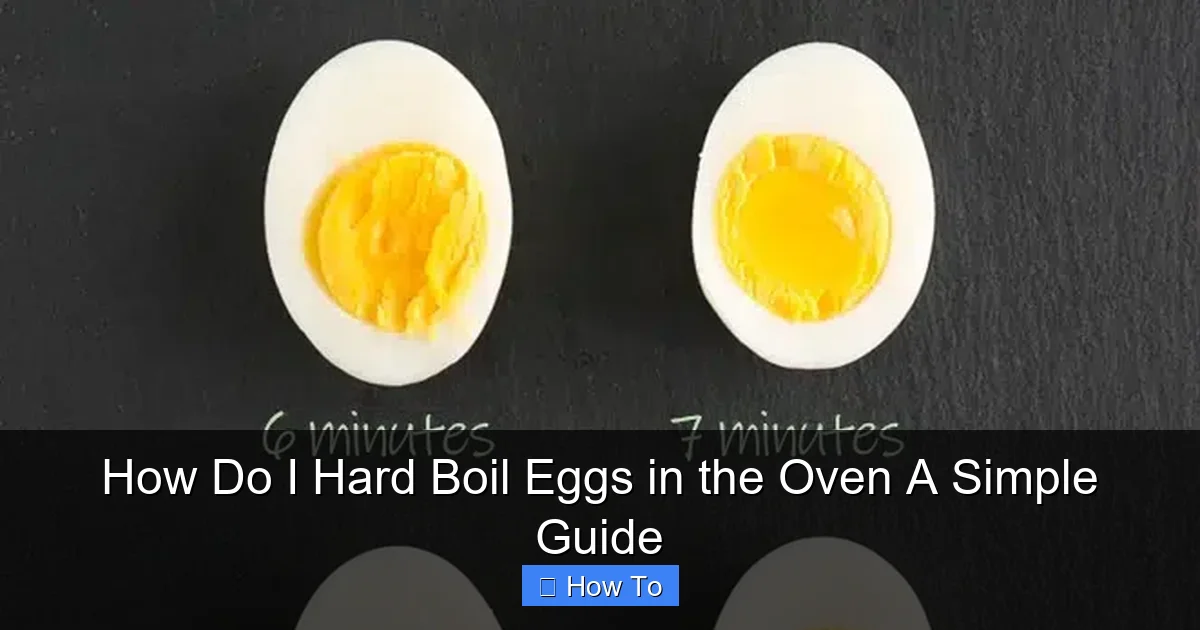 How Do I Hard Boil Eggs in the Oven A Simple Guide