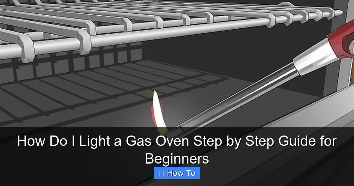 How Do I Light a Gas Oven Step by Step Guide for Beginners