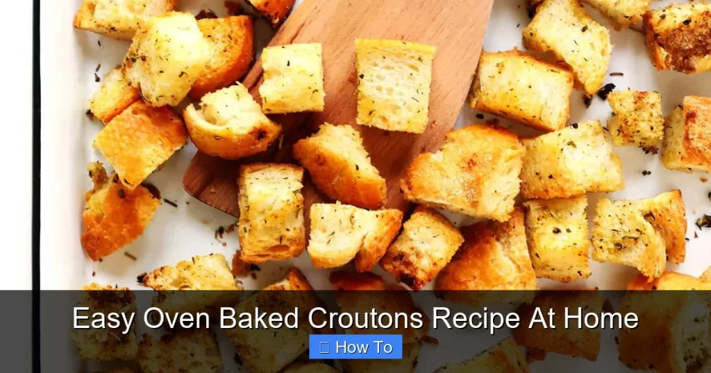 Easy Oven Baked Croutons Recipe At Home