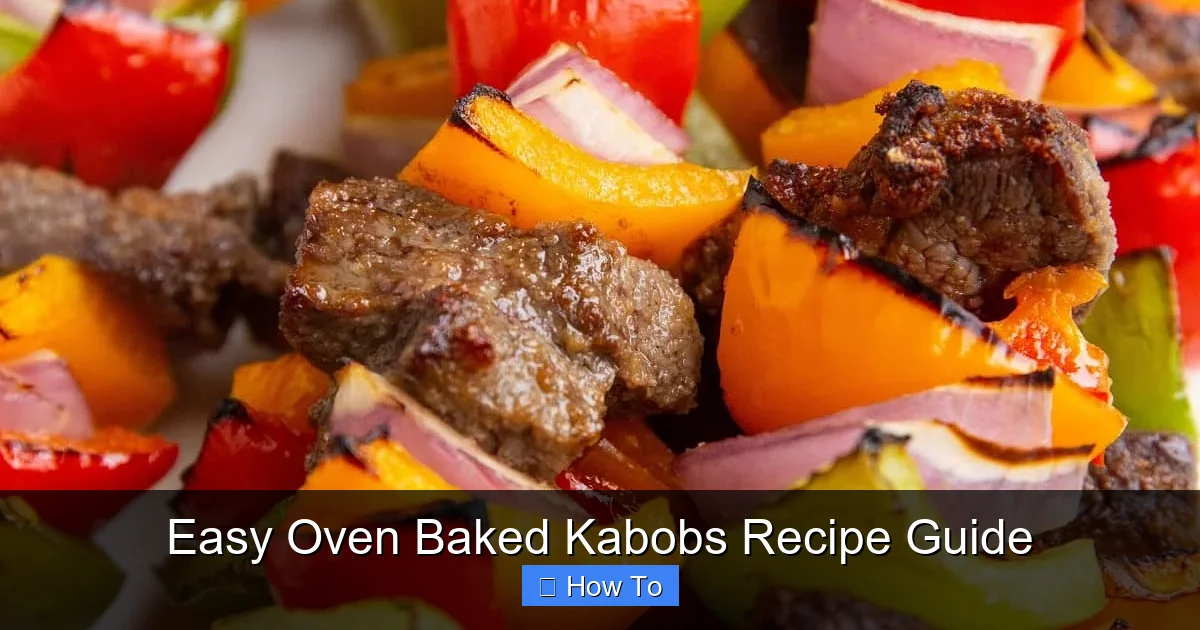 Easy Oven Baked Kabobs Recipe Guide