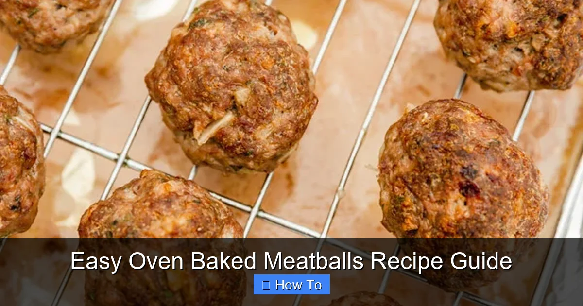 Easy Oven Baked Meatballs Recipe Guide