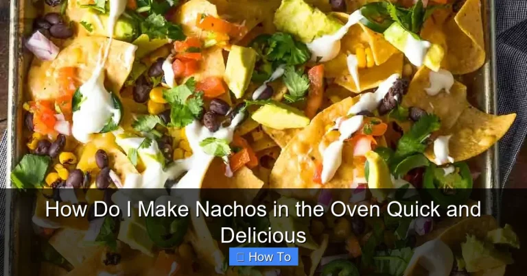 How Do I Make Nachos in the Oven Quick and Delicious