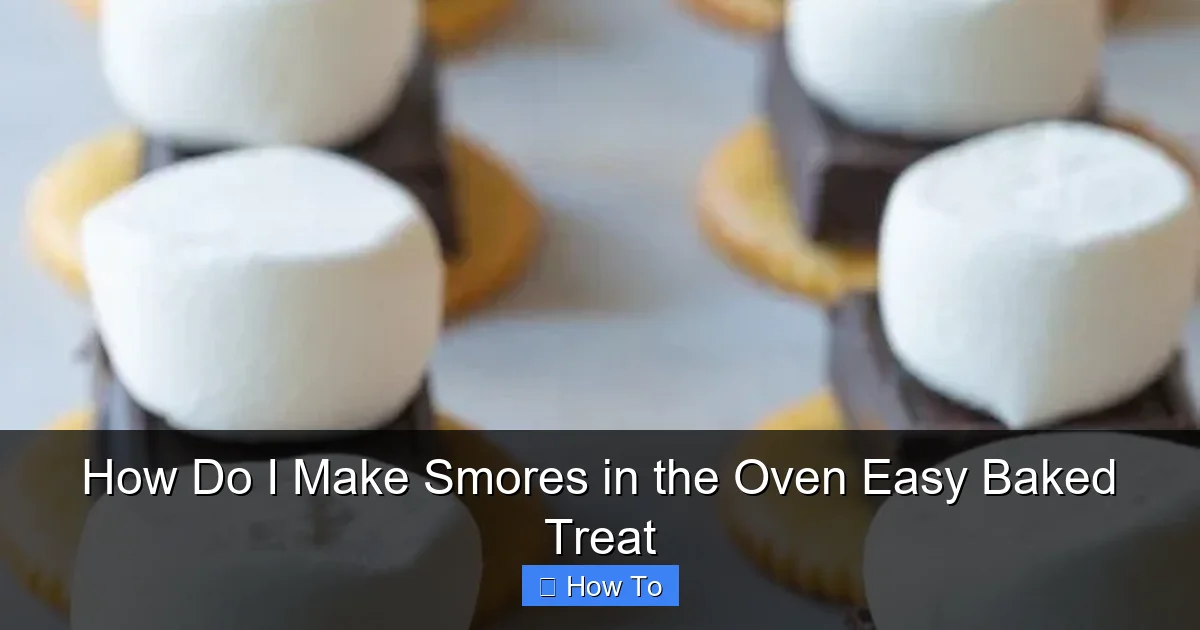 How Do I Make Smores in the Oven Easy Baked Treat