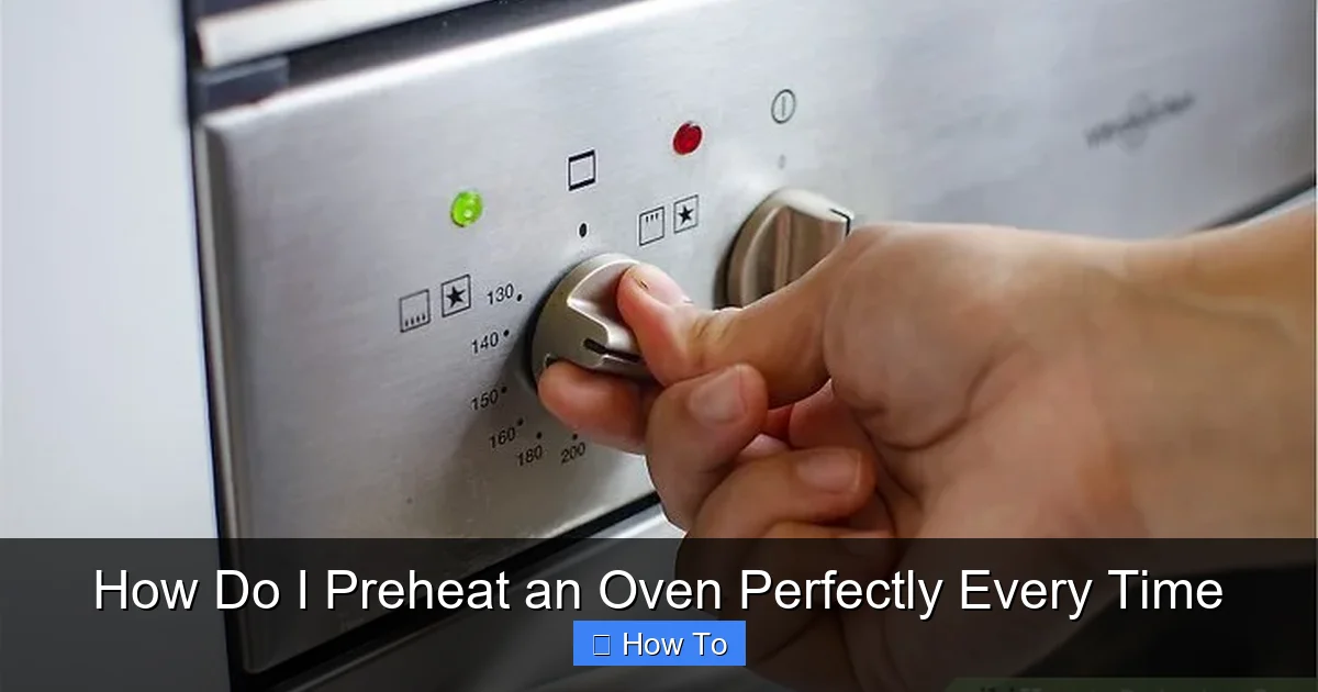 How Do I Preheat an Oven Perfectly Every Time