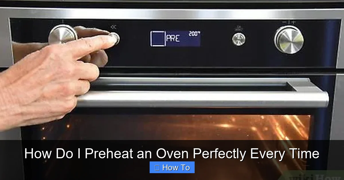 How Do I Preheat an Oven Perfectly Every Time