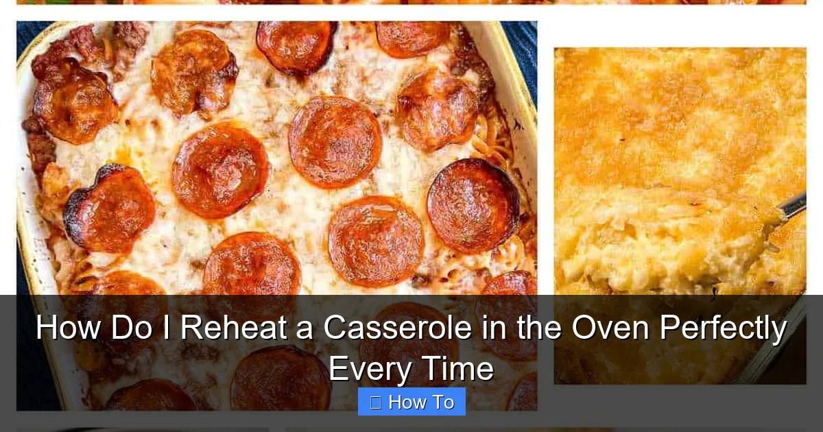 How Do I Reheat a Casserole in the Oven Perfectly Every Time