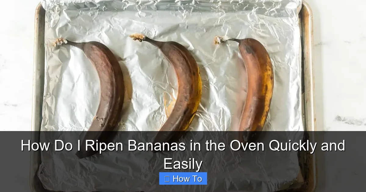 How Do I Ripen Bananas in the Oven Quickly and Easily