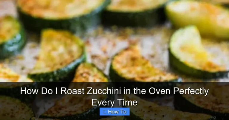 How Do I Roast Zucchini in the Oven Perfectly Every Time