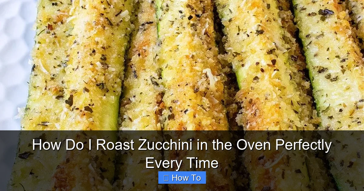 How Do I Roast Zucchini in the Oven Perfectly Every Time