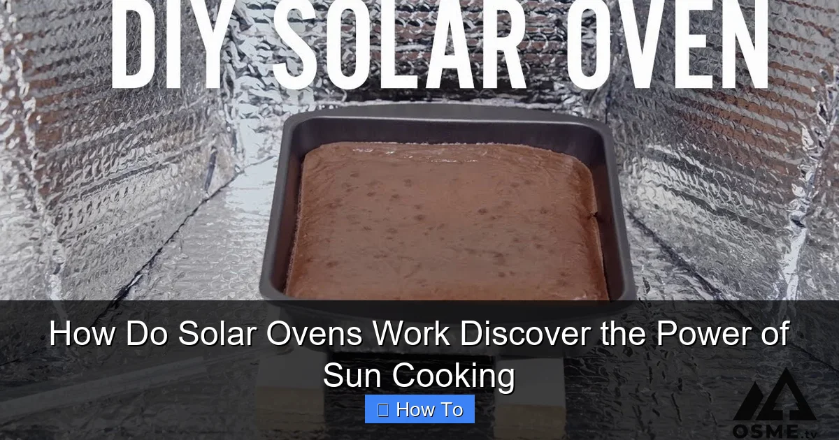 How Do Solar Ovens Work Discover the Power of Sun Cooking