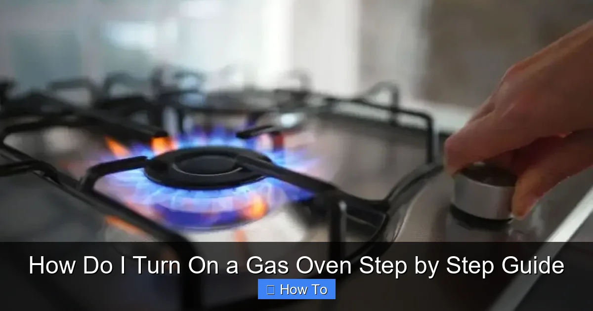 How Do I Turn On a Gas Oven Step by Step Guide
