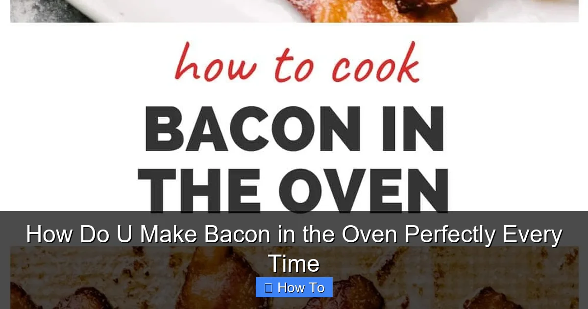 How Do U Make Bacon in the Oven Perfectly Every Time