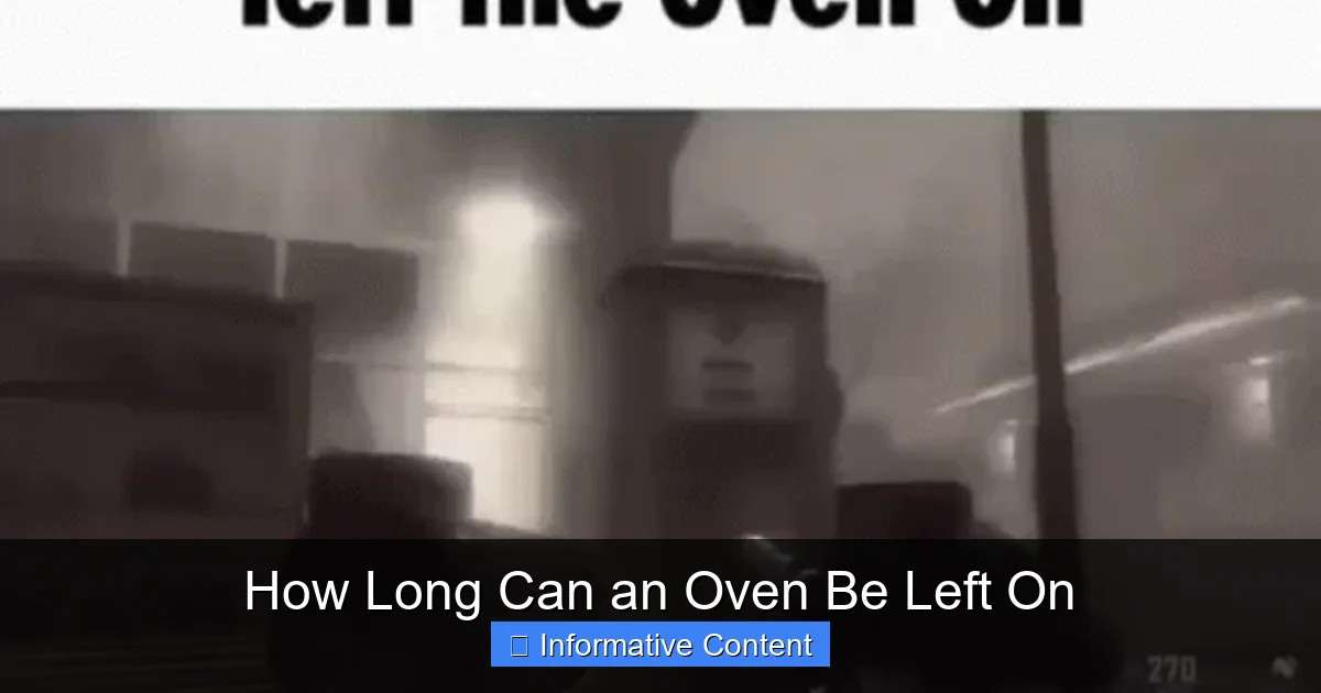 How Long Can an Oven Be Left On