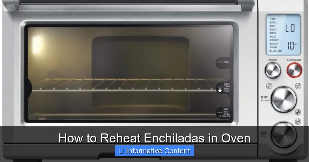 How to Reheat Enchiladas in Oven
