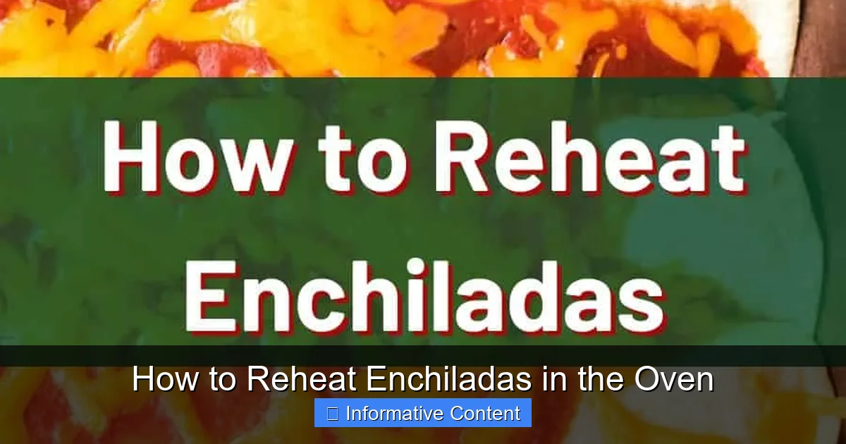 How to Reheat Enchiladas in the Oven