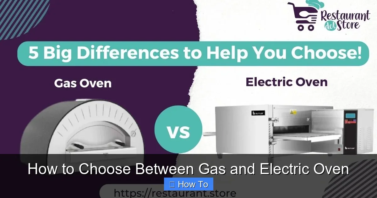 How to Choose Between Gas and Electric Oven