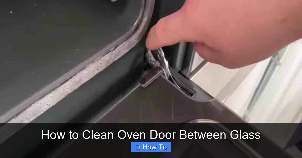 How to Clean Oven Door Between Glass