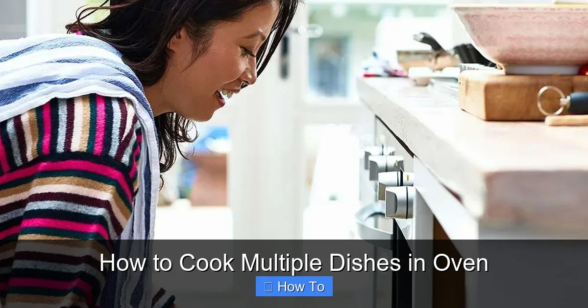 How to Cook Multiple Dishes in Oven