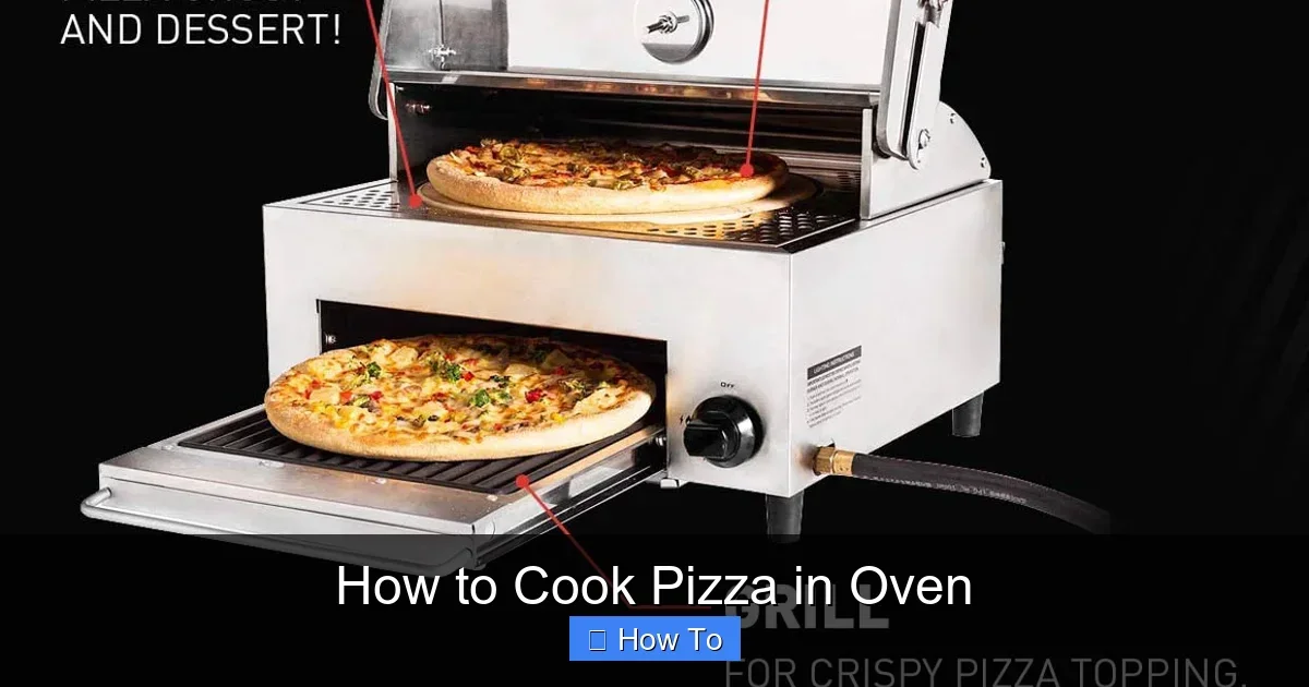How to Cook Pizza in Oven