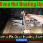How to Fix Oven Heating Slowly