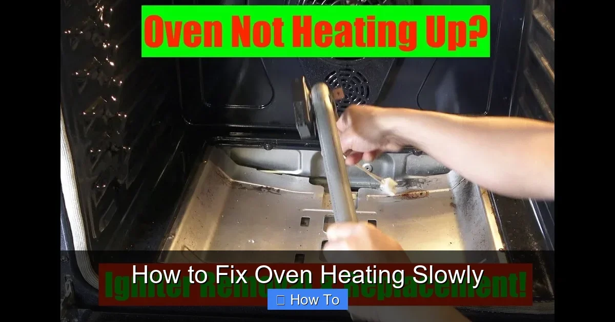 How to Fix Oven Heating Slowly