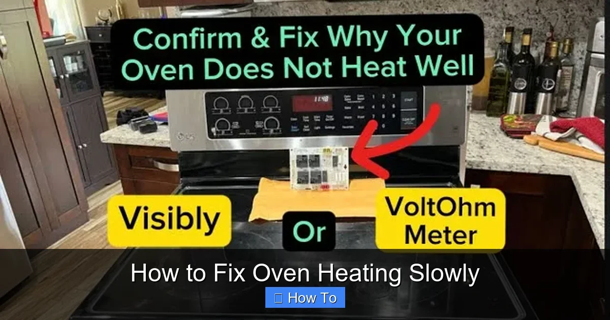 How to Fix Oven Heating Slowly