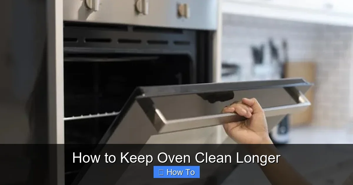 How to Keep Oven Clean Longer