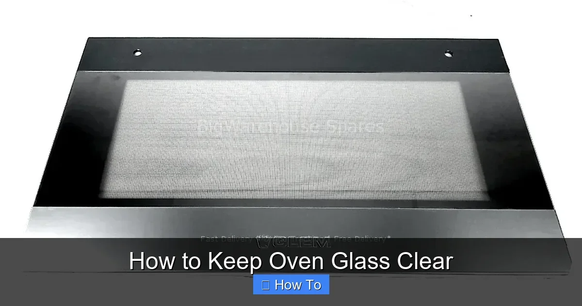 How to Keep Oven Glass Clear