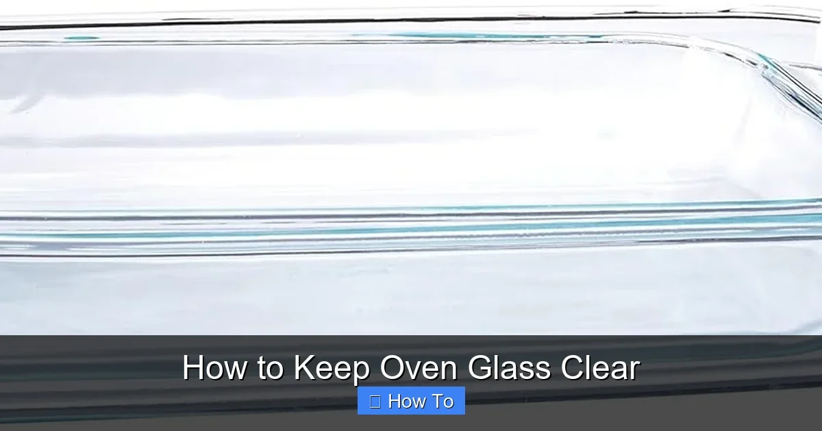 How to Keep Oven Glass Clear