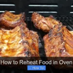How to Reheat Food in Oven