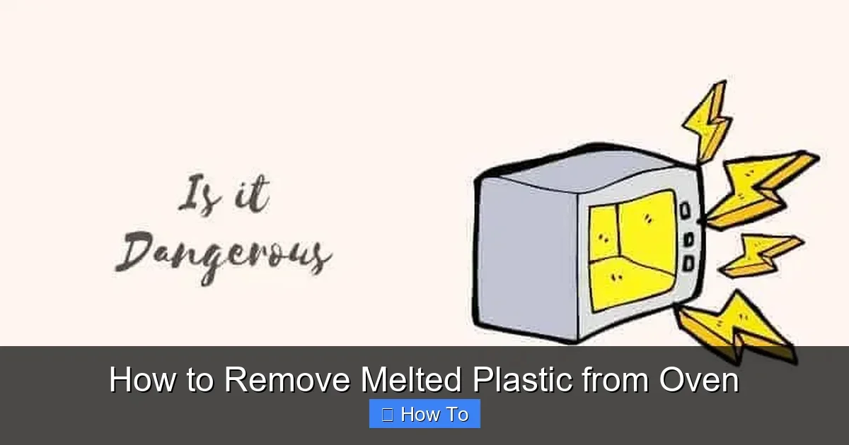 How to Remove Melted Plastic from Oven