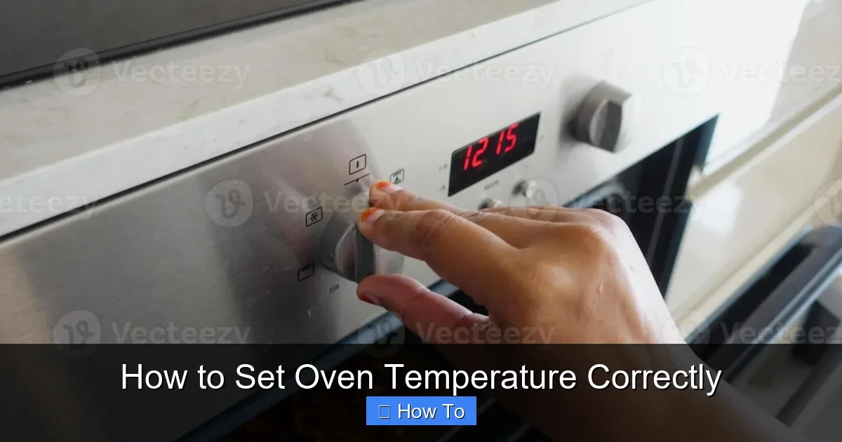 How to Set Oven Temperature Correctly