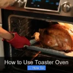 How to Use Toaster Oven